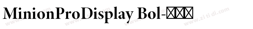 MinionProDisplay Bol字体转换 MinionProDisplay Bol字体转换